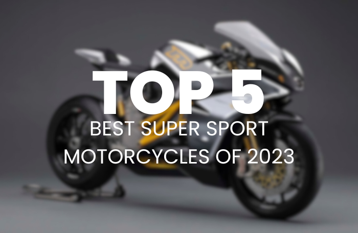 The Top 5 Best Super sport Motorcycles of 2023